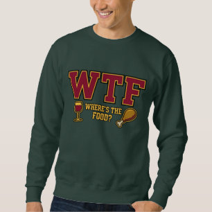 T-shirt Sweatshirt WTF Où est la Nourriture Drôl