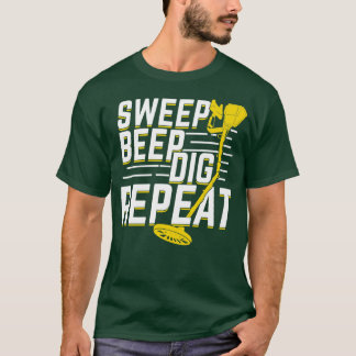 T-shirt Sweep Beep Dig Répéter Détecteur de métal Cadeau