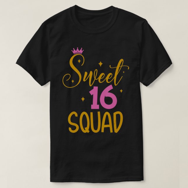 T-shirt Sweet 16 Squad 16e anniversaire Cadeau  (Design devant)