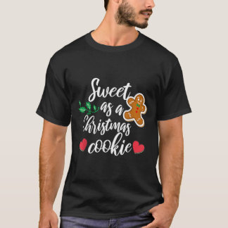 T-shirt Sweet As A Christmas Cookie - Biscuit, Christmas C