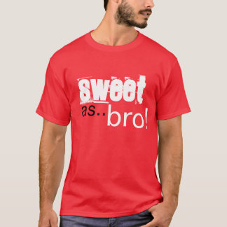 T-shirt Sweet as bro