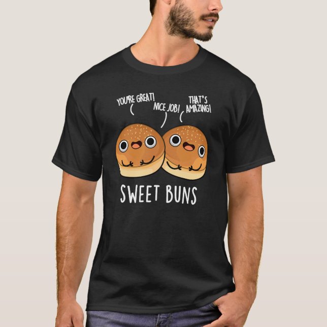 T-shirt Sweet Buns Funny Baking Pun Dark BG (Devant)