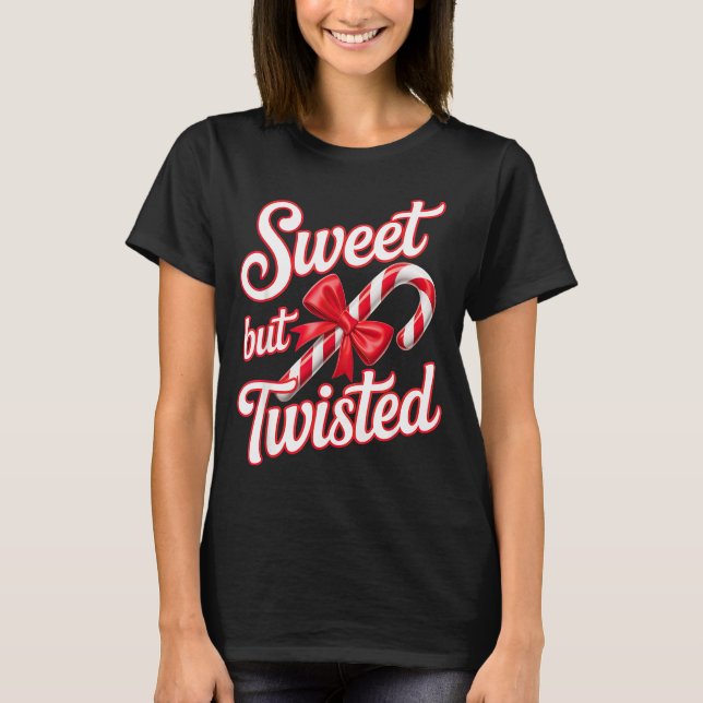 T-shirt Sweet But Twisted Candy Cane Funny Christmas  (Devant)
