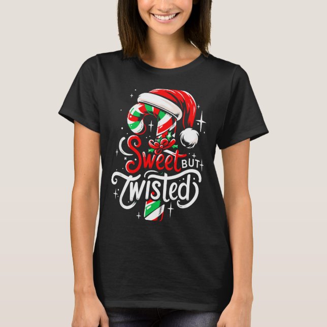 T-shirt Sweet But Twisted Funny Christmas Candy Cane Xmas  (Devant)
