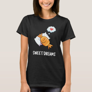 T-shirt Sweet Dreams Funny Candy Pun Dark BG