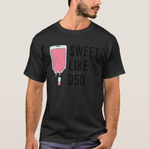 T-shirt Sweet Life D50 Iv Fluid Nurse
