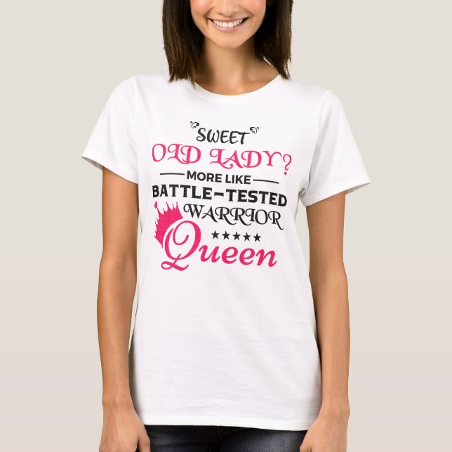 T-shirt Sweet Old Lady ressemble plus à Battle Tested Warr (Devant)