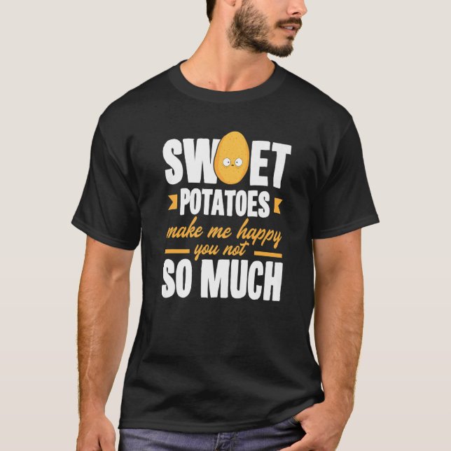 T-shirt Sweet Potatoes Makes Me Happy Vegetable (Devant)