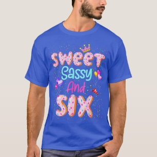 T-shirt Sweet Sassy Et Six Chemise Anniversaire Pour Fille