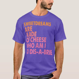 T-shirt Sweetdream Sont Fabriqués De Fromage - Pizza Jokes