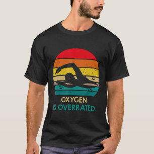 T-shirt Swim Oxygen Est Surfait Funny Swim Team