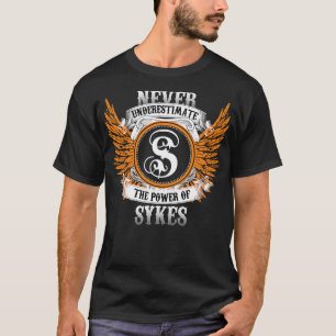 T-shirt Sykes Name Shirt Ne Sous-Estime Jamais Le Pouvoir