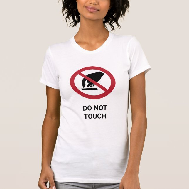 T-shirt Sympa humoristique Ne Touchez Pas ISO 7010 Signal  (Devant)