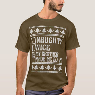 T-shirt Sympa Ou Mauvais Mon Frère M'A Fait Faire Ça Mauva