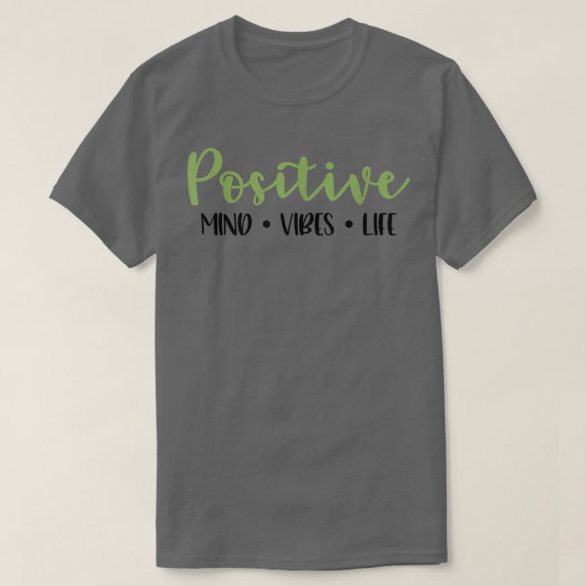 T-shirt Symte Positivité Positive Vibes de l'esprit positi (Design devant)
