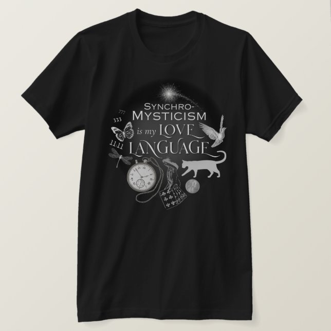 T-shirt SynchroMysticism is my Love Language Cotton Tee (Design devant)