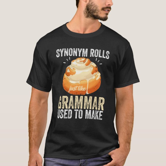 T-shirt Synonym Rolls Just Like Grammar Used To Make Meme  (Devant)