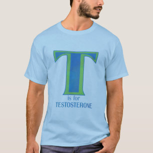 T-shirt T est pour des chemises de testostérone