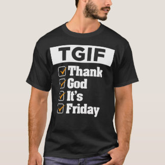 T-shirt T G I F Merci Mon Dieu C'est Vendredi Semaine