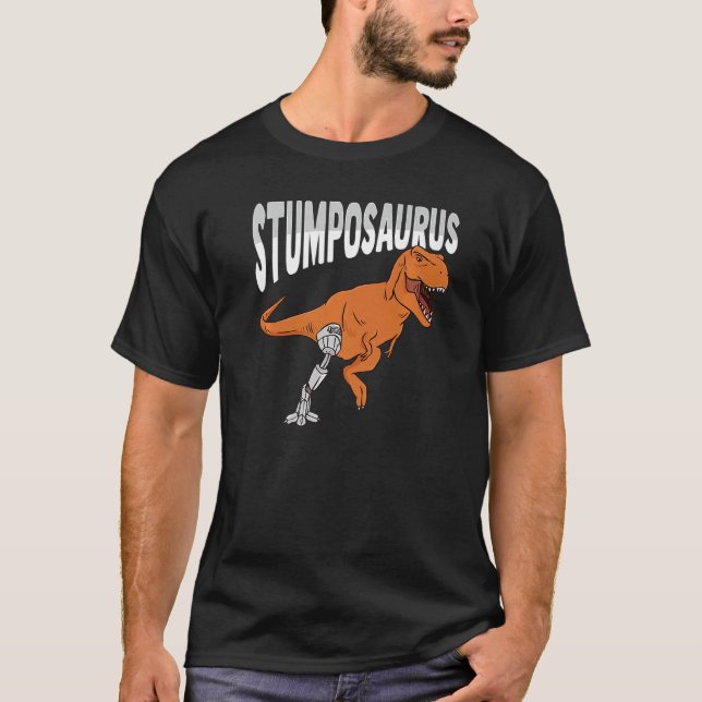 T-shirt T Rex Amputee Plaisanter Leg Prosthétique Dinosaur (Devant)