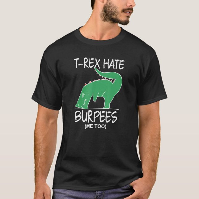 T-shirt T Rex Hate Burpees Bodybuilding Strength Fitness W (Devant)