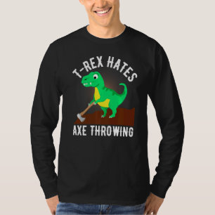 T-shirt T Rex Hates Ax Jetant Ax Jetant Pour Lumberj