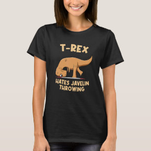 T-shirt T Rex Hates Javelin Lancer Dinosaure Throwing Trac