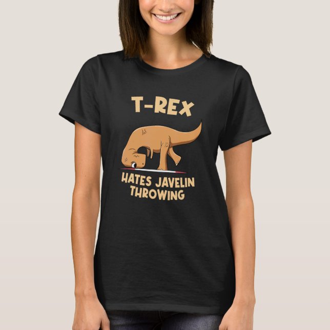 T-shirt T Rex Hates Javelin Lancer Dinosaure Throwing Trac (Devant)