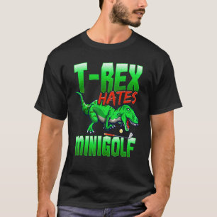 T-shirt T Rex Hates Minigolf Mini Golf
