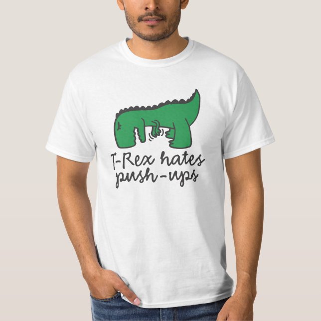T-shirt T-Rex hates push ups (Devant)