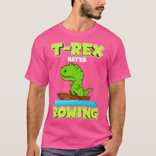T-shirt T Rex Hates Rowing Ligne Dinosaur bateau