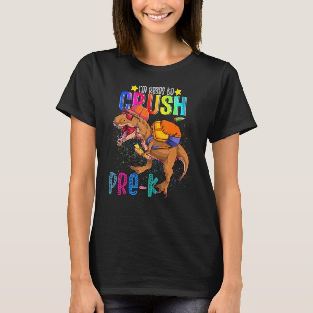 T-shirt T rex I'm Ready to Crush PReschool Back To School  (Devant)