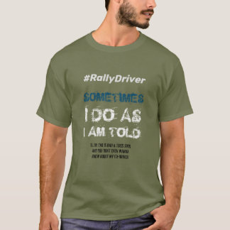 T-shirt T-Shirt, chauffeur de rallye - Comme on me dit
