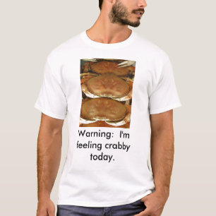 T-shirt T-shirt, CRABE, avertissant :  Je me sens