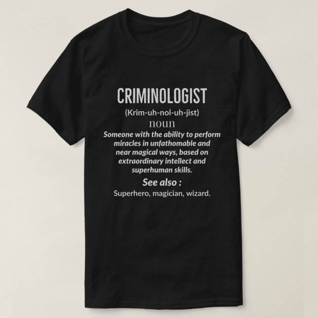 T-shirt T-Shirt, criminologue (Design devant)
