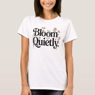 T-shirt T Shirt Femme Bloom Quietly   Croissance Personnel