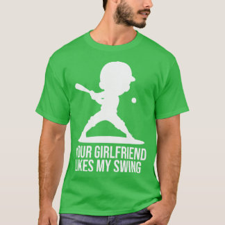 T-shirt ta copine aime mon swing