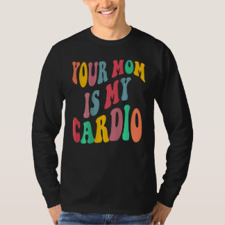 T-shirt TA MÈRE EST MON CARDIO rétro groovy au dos de