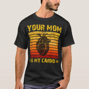 T-shirt Ta mère est mon coeur cardiaque Fête Vintage des m