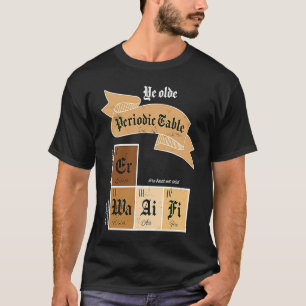 T-shirt Table Périodique Médiévale Ye Olde Table Périodiqu