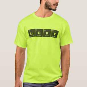 T-shirt Tableau chimique périodique des éléments : LuCKY