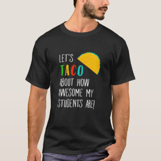 T-shirt Taco À propos de drôle Enseignant Étudiants fantas