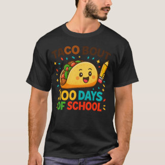 T-shirt Taco Bout 100 Days of School Student Tacos Teacher