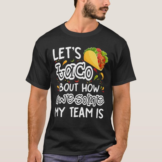 T-shirt Taco Bout À quel point mon équipe est géniale Taco (Devant)