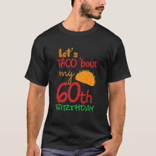 T-shirt Taco Bout Mon 60e anniversaire Décora du Parti Tac