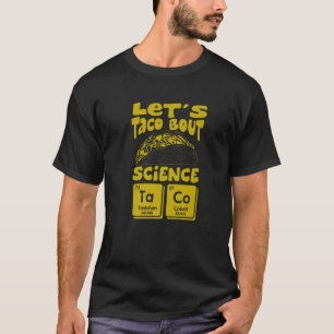 T-shirt Taco Bout Science Marche de la nourriture mexicain