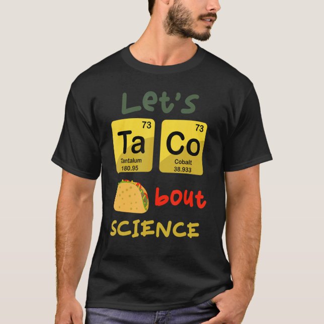 T-shirt Taco 'Bout Science Teacher Outfit 1 (Devant)