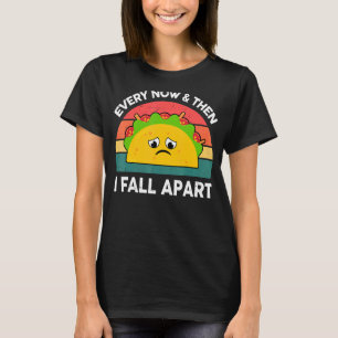 T-shirt Taco De Temps En Temps Et Puis Je Suis Tombée De L