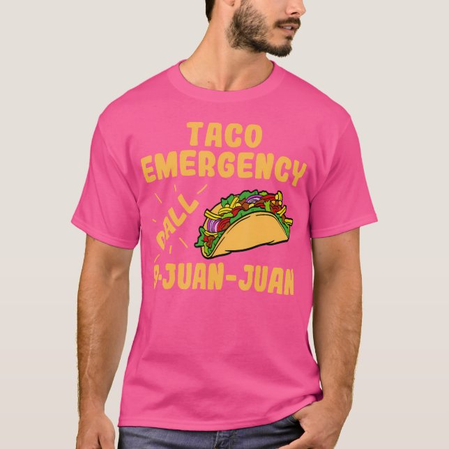T-shirt Taco Emergency Call 9 Juan Juan Funny Taco S (Devant)