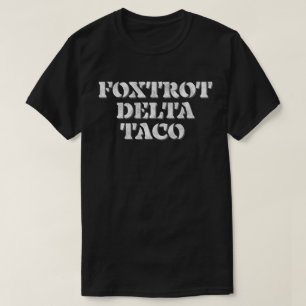 T-shirt Taco Foxtrot Delta